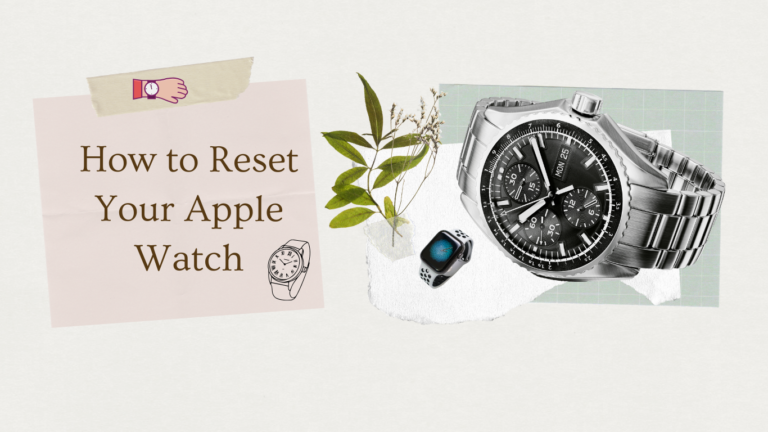 How To Reset Your Apple Watch